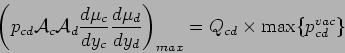 \begin{displaymath}
\left(p_{cd} \mathcal{A}_c \mathcal{A}_d\frac{d\mu_c}{dy_c} ...
...{d\mu_d}{dy_d}\right)_{max}=Q_{cd} \times \max\{p^{vac}_{cd}\}
\end{displaymath}