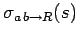 $\displaystyle \sigma_{a\,b \rightarrow R}(s)$