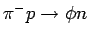 $\pi^- p \rightarrow \phi n$