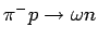 $\pi^- p \rightarrow \omega n$