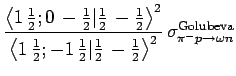 $\displaystyle \frac{\left\langle 1  \frac{1}{2} ; 0  -\frac{1}{2} \vert \frac...
...right\rangle^{2} }
  \sigma^{\mathrm{Golubeva}}_{\pi^- p \rightarrow \omega n}$